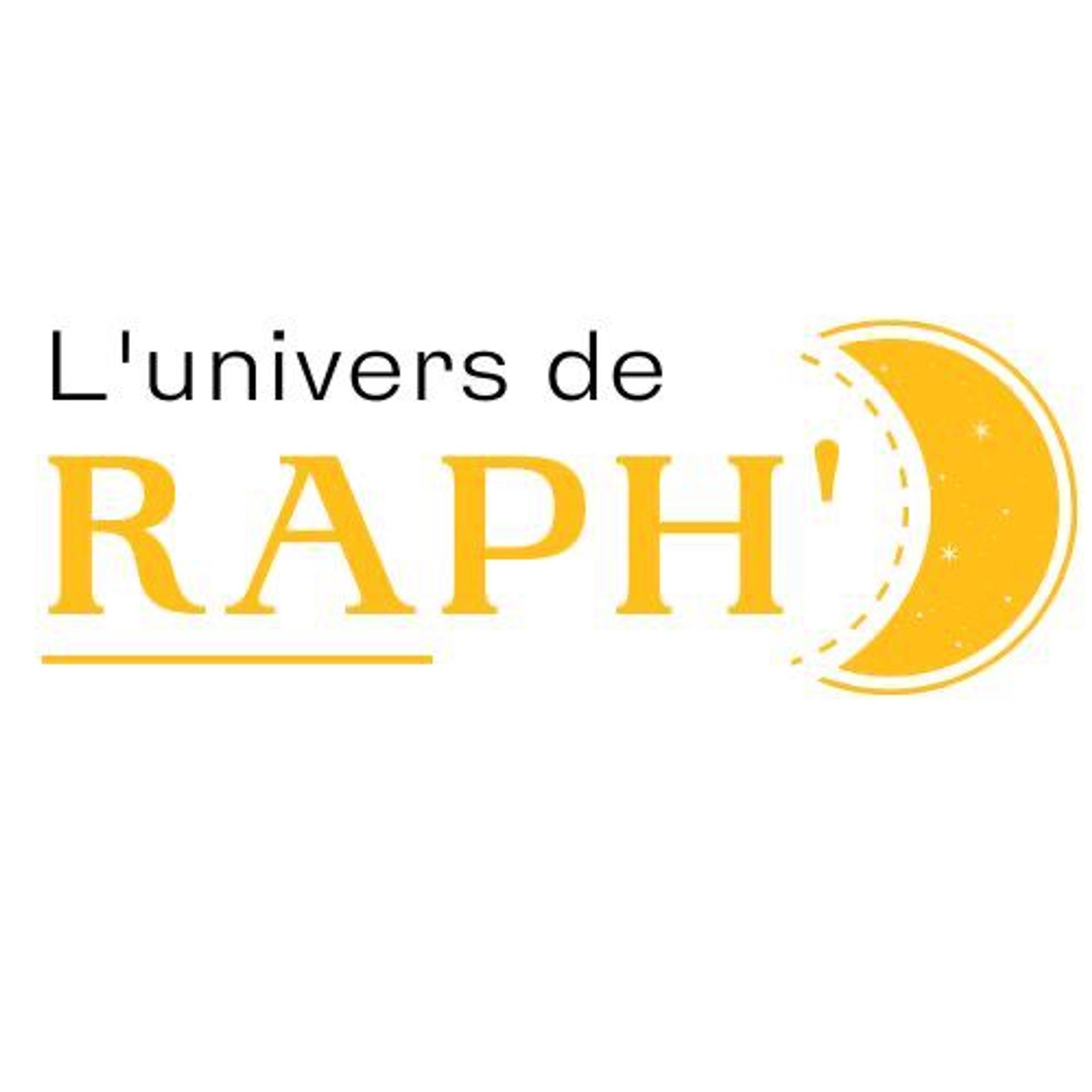 L'Univers de RAPH'